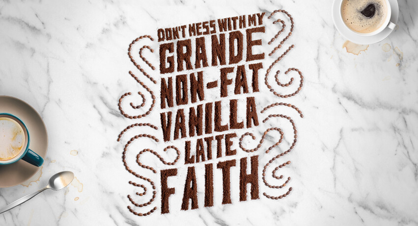 Don't Mess With My Grande Non-Fat Vanilla Latte Faith