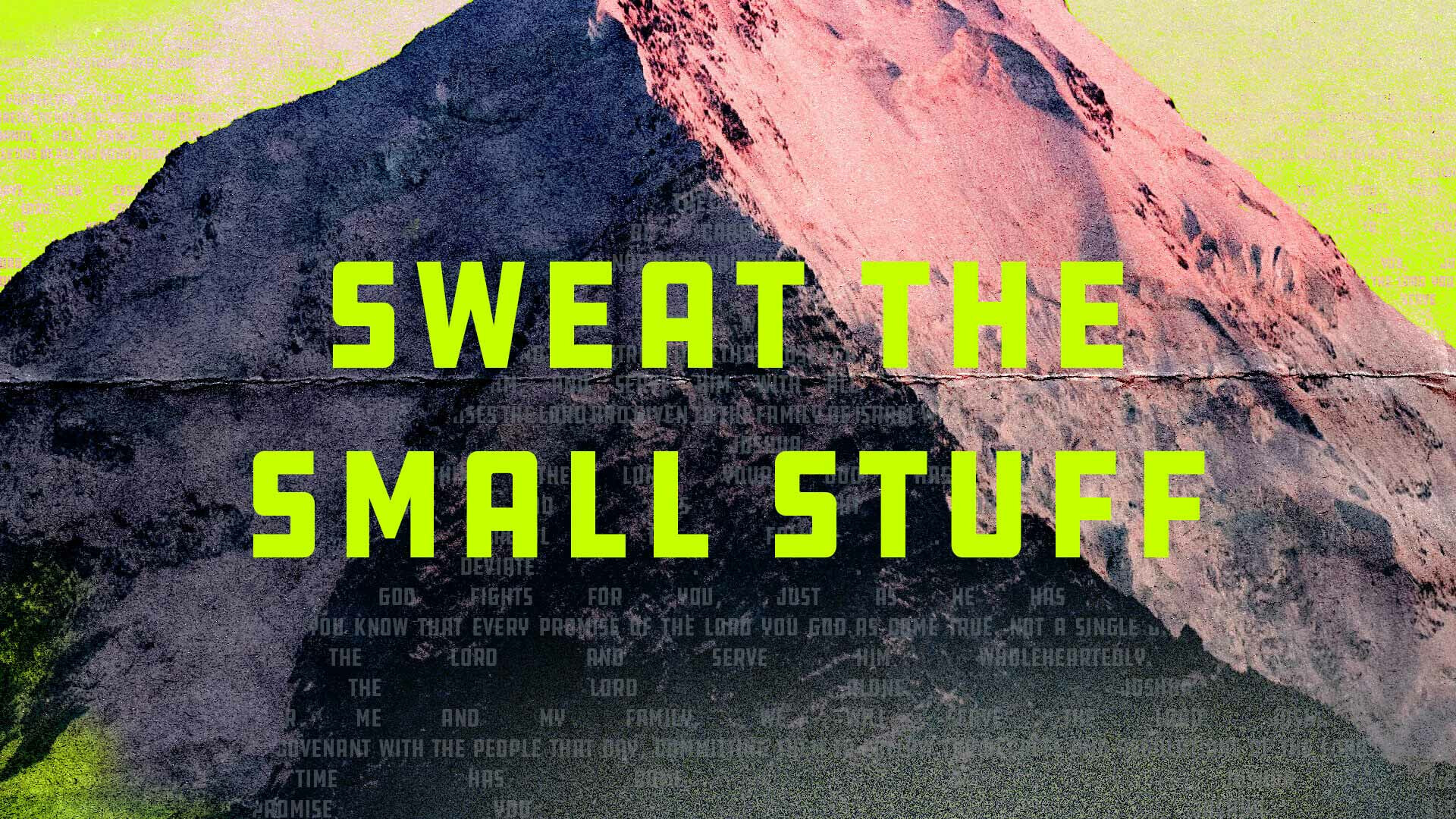 Sweat the Small Stuff