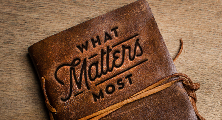 What Matters Most