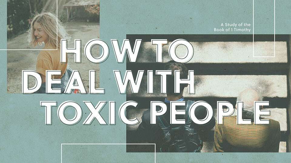 How to Deal With Toxic People