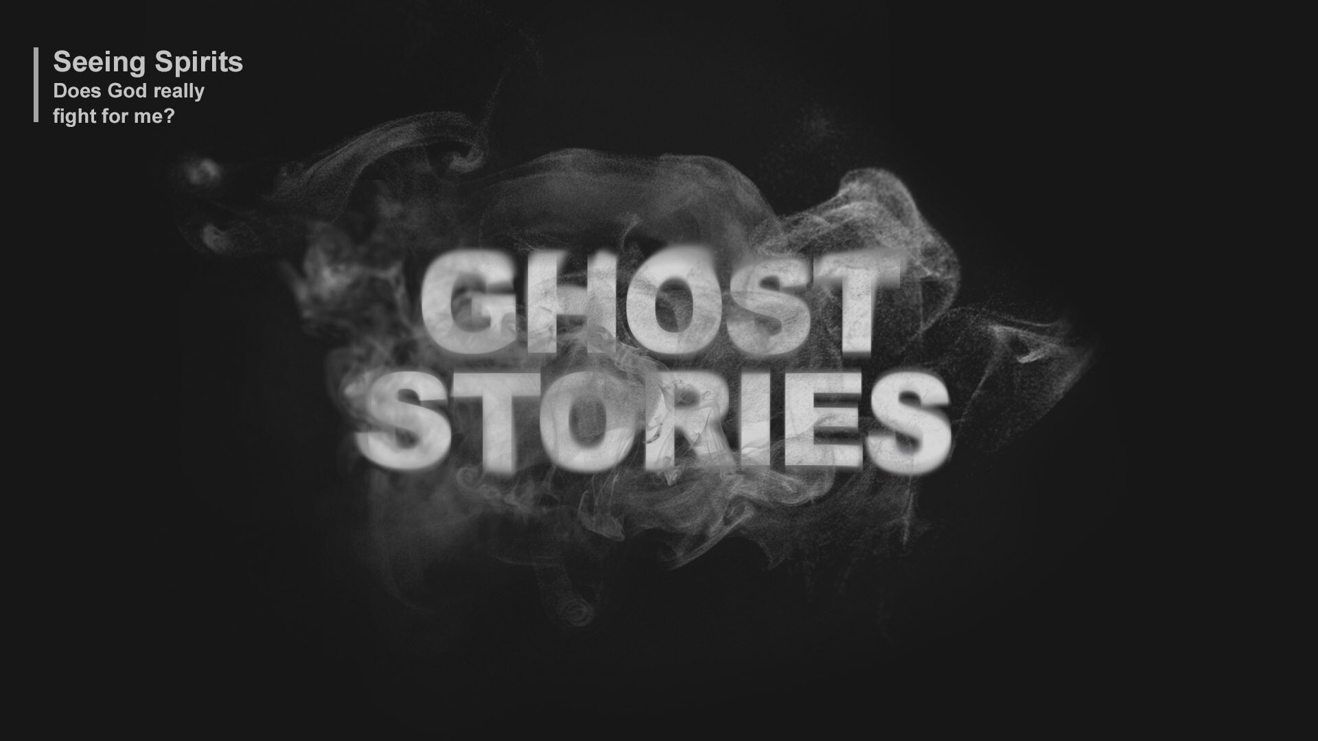 Seeing Spirits // Does God really fight for me?