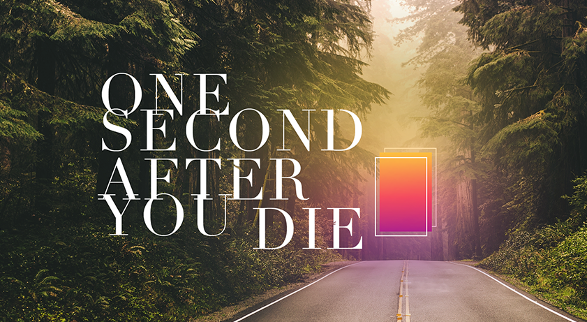 One Second After You Die