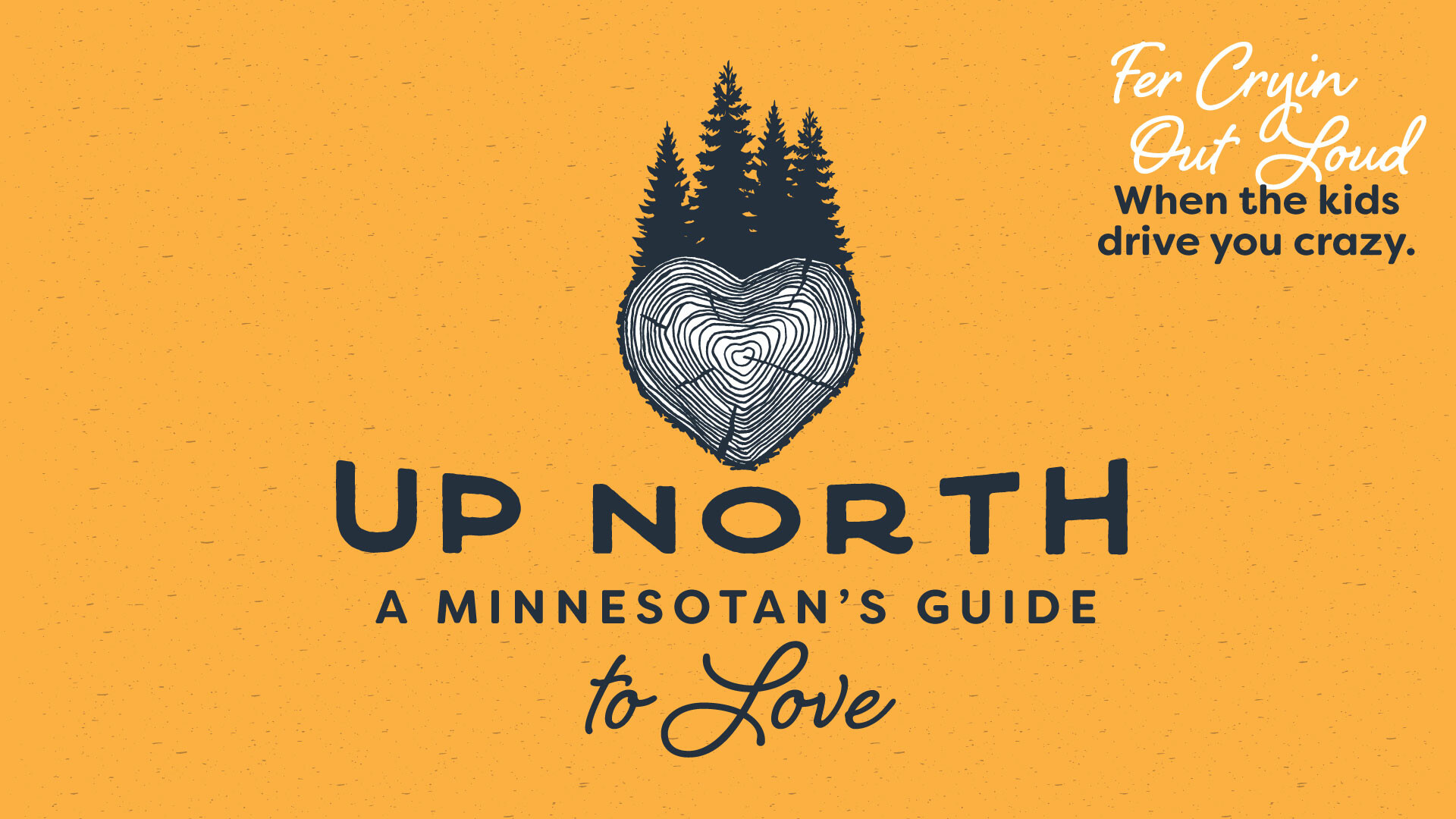 For Cryin’ Out Loud: When the kids drive you crazy.