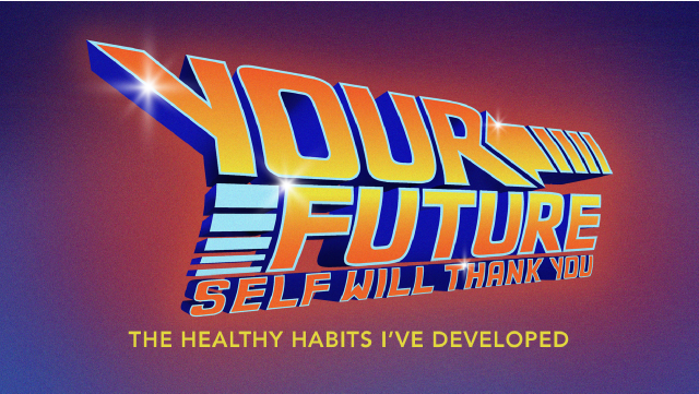 The Healthy Habits I've Developed